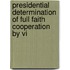 Presidential Determination of Full Faith Cooperation by Vi