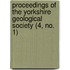 Proceedings of the Yorkshire Geological Society (4, No. 1)