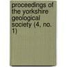 Proceedings of the Yorkshire Geological Society (4, No. 1) by Yorkshire Geological Society