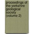 Proceedings of the Yorkshire Geological Society (Volume 2)