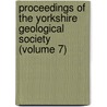 Proceedings of the Yorkshire Geological Society (Volume 7) door Yorkshire Geological Society