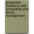 Production Factors in Cost Accounting and Works Management