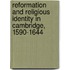 Reformation and Religious Identity in Cambridge, 1590-1644