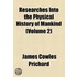 Researches Into The Physical History Of Mankind (Volume 2)