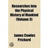 Researches Into The Physical History Of Mankind (Volume 3)