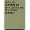 Rita y los ladrones de tumbas/ Rita and the Tomb's Thieves door Mikel Valverde