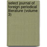 Select Journal of Foreign Periodical Literature (Volume 3) door Andrews Norton