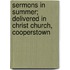 Sermons In Summer; Delivered In Christ Church, Cooperstown