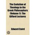 The Evolution Of Theology In The Greek Philosophers (V. 1)