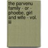 The Parvenu Family - Or - Phoebe, Girl And Wife - Vol. Iii