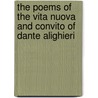 The Poems Of The Vita Nuova And Convito Of Dante Alighieri by Sir Charles Lyell