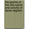 The Poems Of The Vita Nuova And Convito Of Dante Alighieri door Sir Charles Lyell