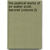 The Poetical Works Of Sir Walter Scott, Baronet (Volume 2) by Walter Scott