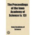 The Proceedings Of The Iowa Academy Of Science (Volume 13)