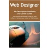 The Web Designer Job Description Handbook And Career Guide door Andrew Klipp