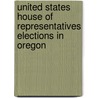 United States House of Representatives Elections in Oregon by Not Available