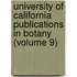 University Of California Publications In Botany (Volume 9)