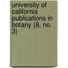 University of California Publications in Botany (8, No. 3) door Berkeley University Of California