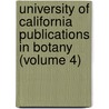 University of California Publications in Botany (Volume 4) door University Of California