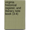Virginia Historical Register, and Literary Note Book (3-4) door William Maxwell