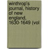 Winthrop's Journal, History of New England, 1630-1649 (Vol door John Winthrop