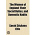 Women of England; Their Social Duties, and Domestic Habits