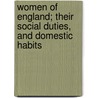 Women of England; Their Social Duties, and Domestic Habits door Sarah Stickney Ellis