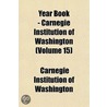Year Book - Carnegie Institution of Washington (Volume 15) door Carnegie Institution of Washington