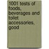 1001 Tests of Foods, Beverages and Toilet Accessories, Good