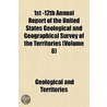 1st -12th Annual Report of the United States Geological and by Geological And Territories