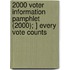 2000 Voter Information Pamphlet (2000); ] Every Vote Counts