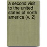 A Second Visit To The United States Of North America (V. 2) door Sir Charles Lyell