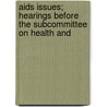 Aids Issues; Hearings Before The Subcommittee On Health And door United States Congress Environment