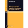 Abstract Harmonic Analysis Of Continuous Wavelet Transforms door Hartmut F]hr