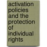 Activation Policies And The Protection Of Individual Rights by Paul Van Aerschot