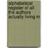 Alphabetical Register of All the Authors Actually Living in