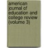 American Journal of Education and College Review (Volume 3)