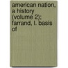 American Nation, a History (Volume 2); Farrand, L. Basis of door Lyon Gardiner Tyler