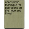 Anaesthetic Technique For Operations On The Nose And Throat door A. De Prenderville