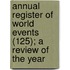 Annual Register of World Events (125); A Review of the Year