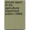 Annual Report of the Agricultural Experiment Station (1894) door Cornell University Station
