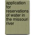 Application for Reservations of Water in the Missouri River