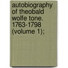 Autobiography of Theobald Wolfe Tone. 1763-1798 (Volume 1); door William Theobald Wolfe Tone