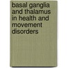 Basal Ganglia And Thalamus In Health And Movement Disorders door Kristy Kultas-Ilinsky