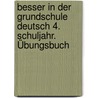 Besser in der Grundschule Deutsch 4. Schuljahr. Übungsbuch door Sonja Grimm