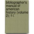 Bibliographer's Manual of American History (Volume 2); F-L.