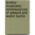 Brother Musicians; Reminiscences Of Edward And Walter Bache