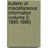 Bulletin of Miscellaneous Information (Volume 2, 1895-1896) door Kew Royal Botanic Gardens