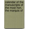 Calendar of the Manuscripts of the Most Hon. the Marquis of door Great Britain. Manuscripts