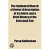 Cathedral Church of Exeter; A Description of Its Fabric and
